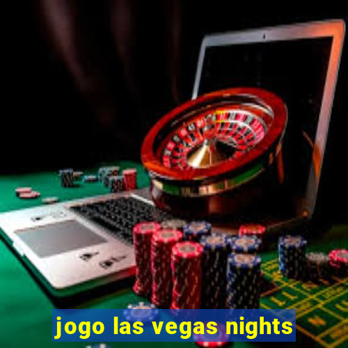 jogo las vegas nights